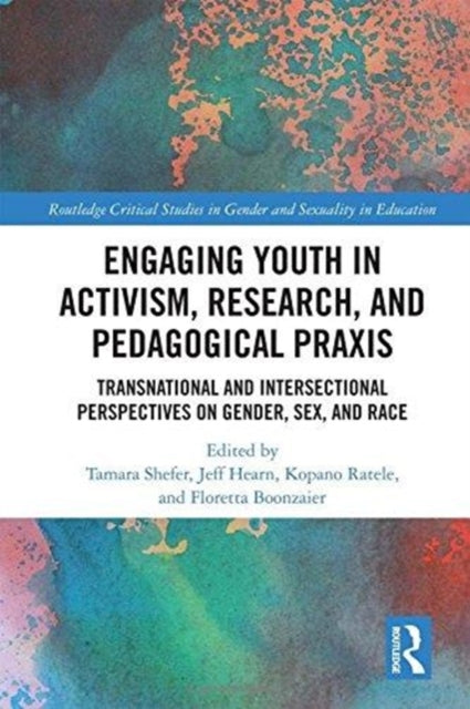 Book cover of: Engaging Youth in Activism, Research and Pedagogical Praxis. By: Jeff Hearn
