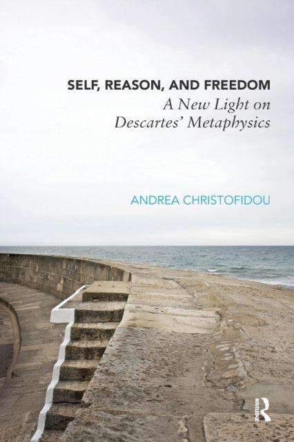 Book cover of: Self, Reason, and Freedom. By: Andrea Christofidou