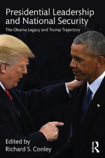 Book cover of: Presidential Leadership and National Security. By: Richard S Conley