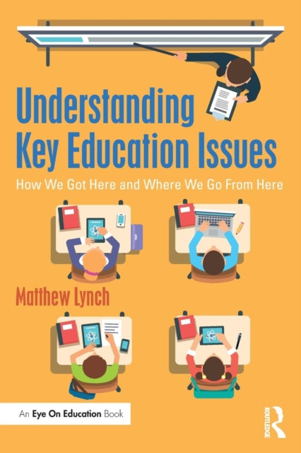 Book cover of: Understanding Key Education Issues. By: Matthew Lynch