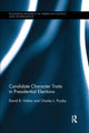 Book cover of: Candidate Character Traits in Presidential Elections. By: David B. Holian