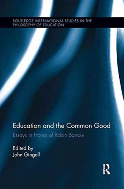 Book cover of: Education and the Common Good. By: John Gingell