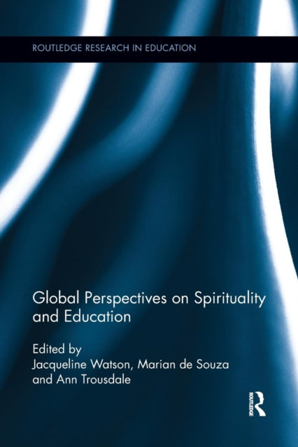 Book cover of: Global Perspectives on Spirituality and Education. By: Jacqueline Watson