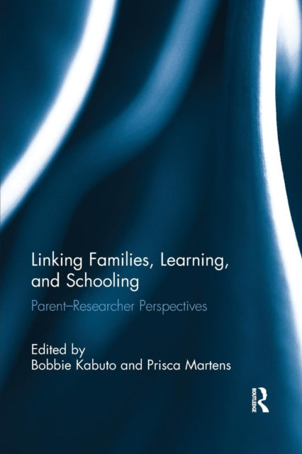Book cover of: Linking Families, Learning, and Schooling. By: Bobbie Kabuto