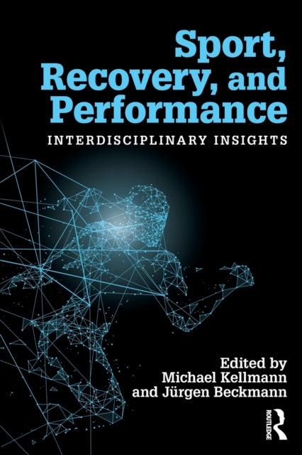 Book cover of: Sport, Recovery, and Performance. By: Michael Kellmann