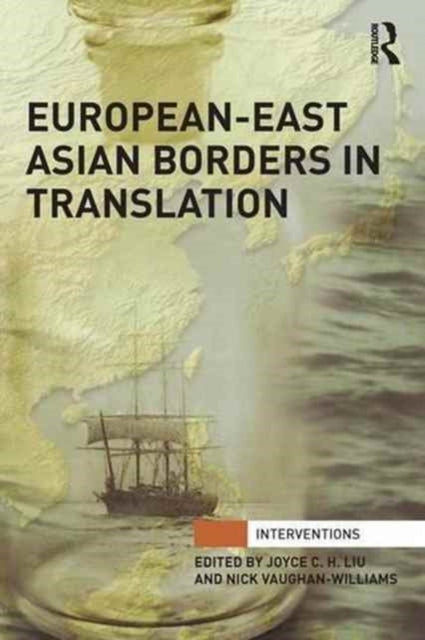 Book cover of: European-East Asian Borders in Translation. By: Joyce C.H. Liu