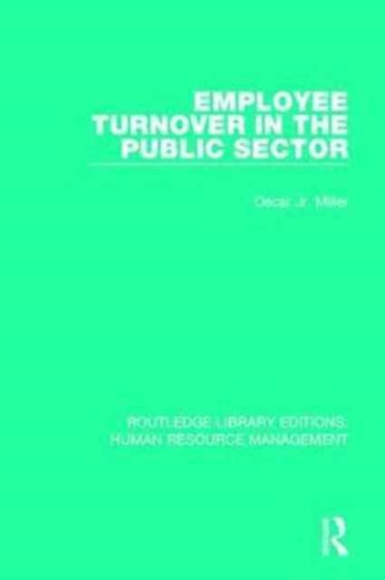 Book cover of: Employee Turnover in the Public Sector. By: Miller, Oscar, Jr.