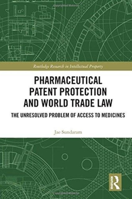 Book cover of: Pharmaceutical Patent Protection and World Trade Law. By: Jae Sundaram