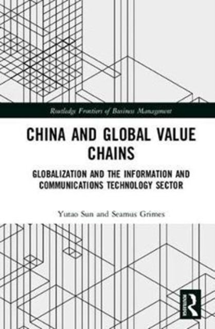 Book cover of: China and Global Value Chains. By: Yutao Sun
