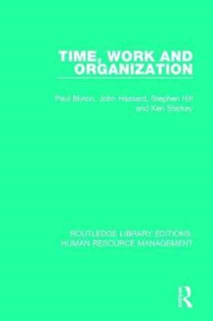 Book cover of: Time, Work and Organization. By: Paul Blyton
