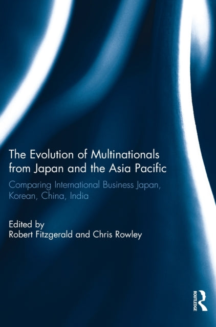 Book cover of: Evolution of Multinationals from Japan and the Asia Pacific. By: Robert Fitzgerald