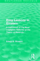 Book cover of: Routledge Revivals: Easy Lessons in Einstein (1922). By: Edwin Emery Slosson