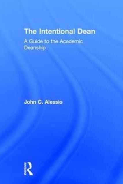 Book cover of: Intentional Dean. By: John C. Alessio