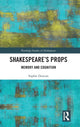 Book cover of: Shakespeare’s Props. By: Sophie Duncan