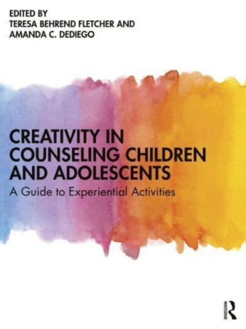 Book cover of: Creativity in Counseling Children and Adolescents. By: Teresa Behrend Fletcher
