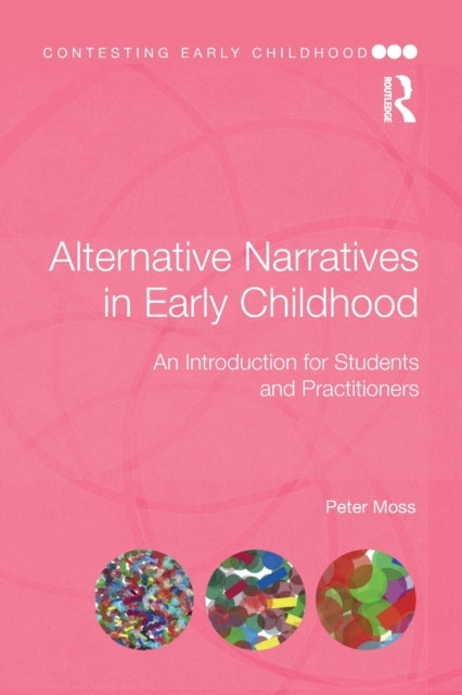 Book cover of: Alternative Narratives in Early Childhood. By: Peter Moss