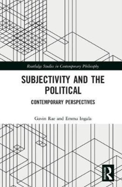 Book cover of: Subjectivity and the Political. By: Gavin Rae