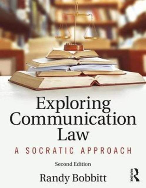 Book cover of: Exploring Communication Law. By: Randy Bobbitt