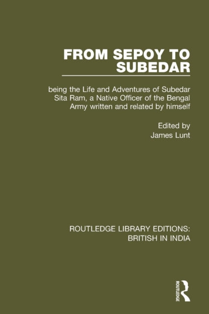 Book cover of: From Sepoy to Subedar. By: James Lunt
