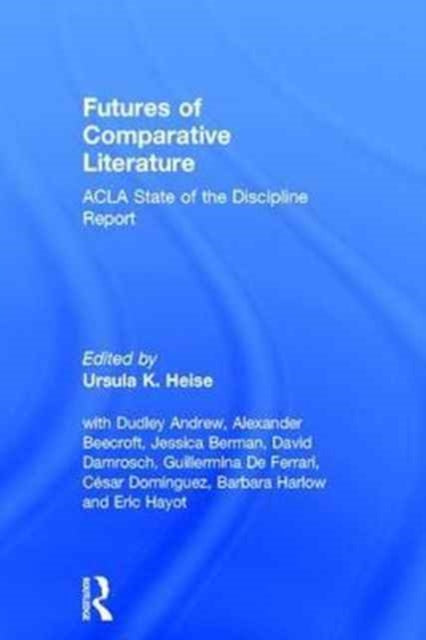 Book cover of: Futures of Comparative Literature. By: Ursula K. Heise