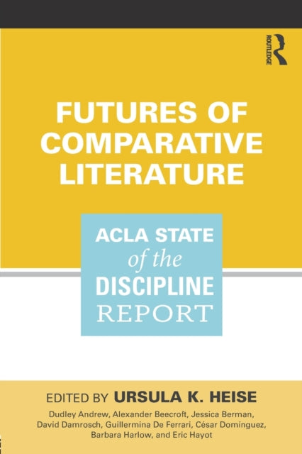 Book cover of: Futures of Comparative Literature. By: Ursula Heise