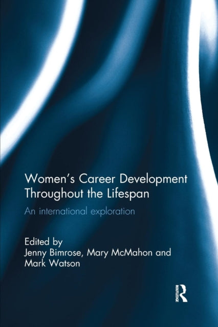 Book cover of: Women's Career Development Throughout the Lifespan. By: Jenny Bimrose