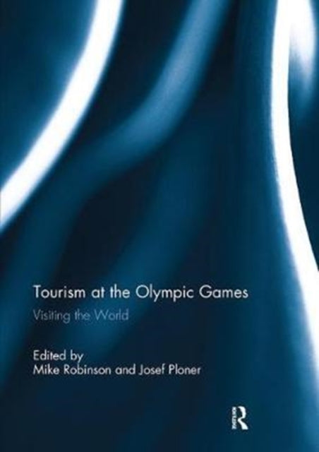 Book cover of: Tourism at the Olympic Games. By: Mike Robinson