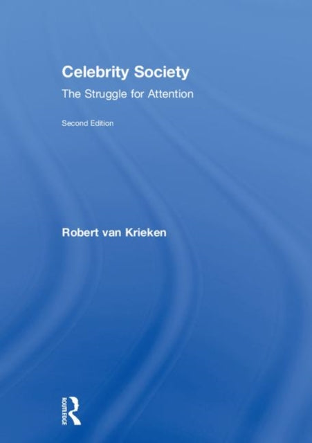 Book cover of: Celebrity Society. By: Robert Van Krieken