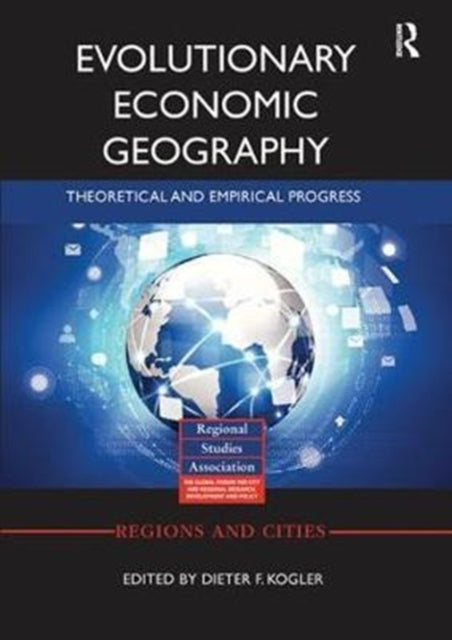 Book cover of: Evolutionary Economic Geography. By: Dieter Kogler