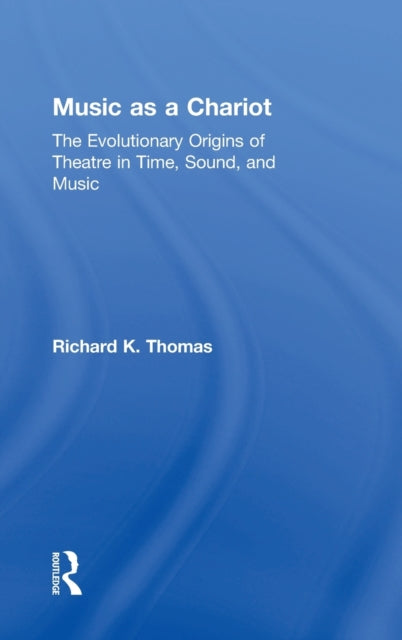 Book cover of: Music as a Chariot. By: Thomas, Richard K.
