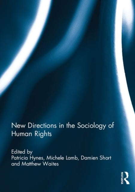 Book cover of: New Directions in the Sociology of Human Rights. By: Patricia Hynes