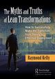 Book cover of: Myths and Truths of Lean Transformations. By: Raymond Kelly