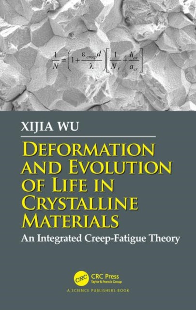 Book cover of: Deformation and Evolution of Life in Crystalline Materials. By: Xijia Wu