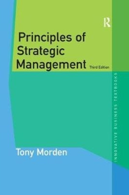 Book cover of: Principles of Strategic Management. By: Tony Morden