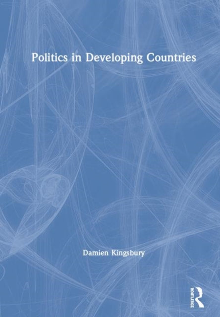 Book cover of: Politics in Developing Countries. By: Damien Kingsbury