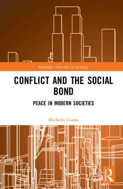 Book cover of: Conflict and the Social Bond. By: Michalis Lianos