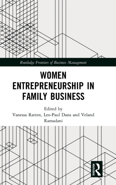 Book cover of: Women Entrepreneurship in Family Business. By: Vanessa Ratten