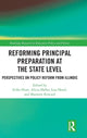 Book cover of: Reforming Principal Preparation at the State Level