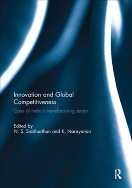 Book cover of: Innovation and Global Competitiveness. By: N. S. Siddharthan