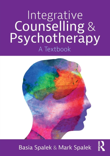 Book cover of: Integrative Counselling and Psychotherapy. By: Basia Spalek