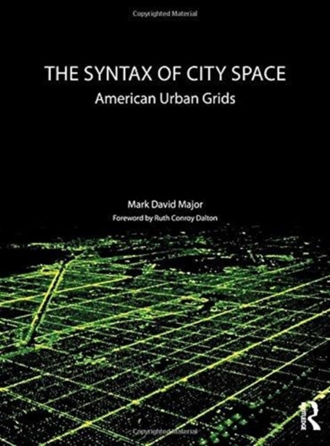 Book cover of: Syntax of City Space. By: Mark Major