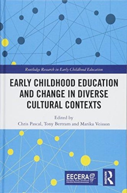 Book cover of: Early Childhood Education and Change in Diverse Cultural Contexts. By: Chris Pascal