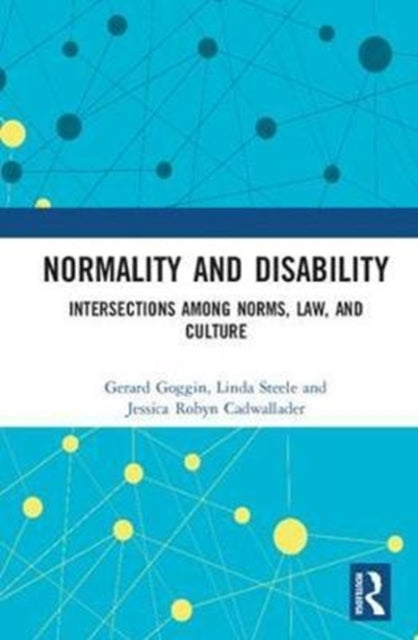 Book cover of: Normality and Disability. By: Gerard Goggin