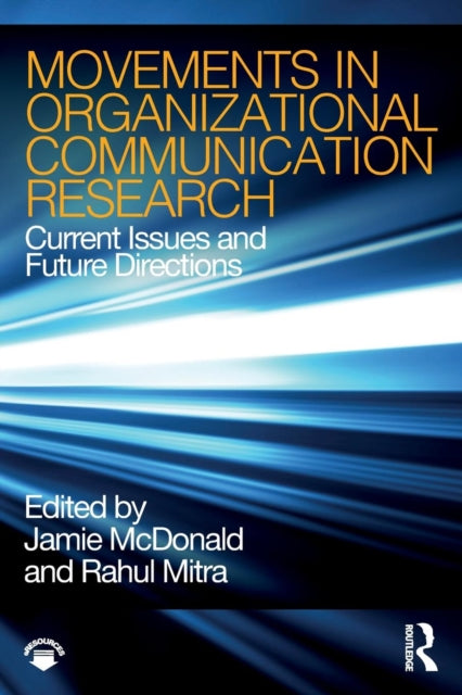 Book cover of: Movements in Organizational Communication Research. By: Jamie McDonald