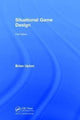 Book cover of: Situational Game Design. By: Brian Upton