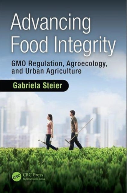 Book cover of: Advancing Food Integrity. By: Gabriela Steier