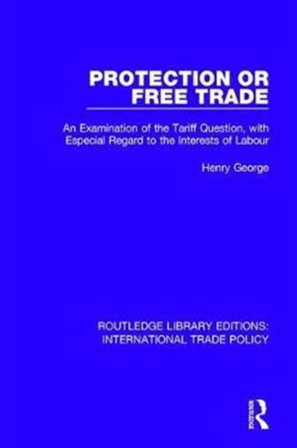 Book cover of: Protection or Free Trade. By: Henry George