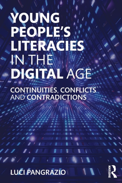 Book cover of: Young People's Literacies in the Digital Age. By: Luci Pangrazio