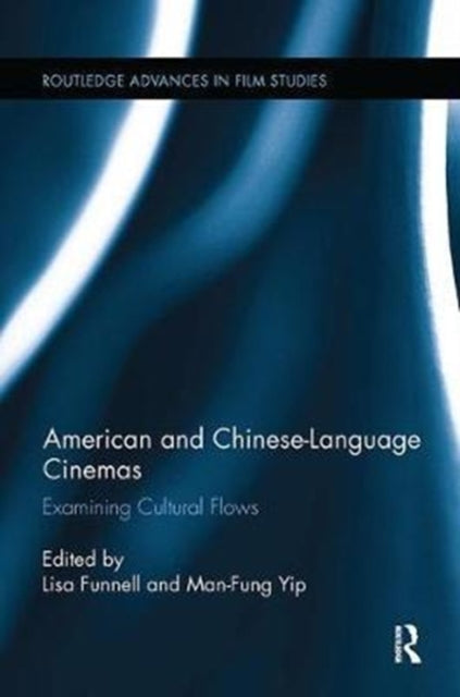 Book cover of: American and Chinese-Language Cinemas. By: Lisa Funnell