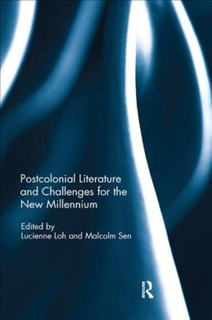 Book cover of: Postcolonial Literature and Challenges for the New Millennium. By: Lucienne Loh